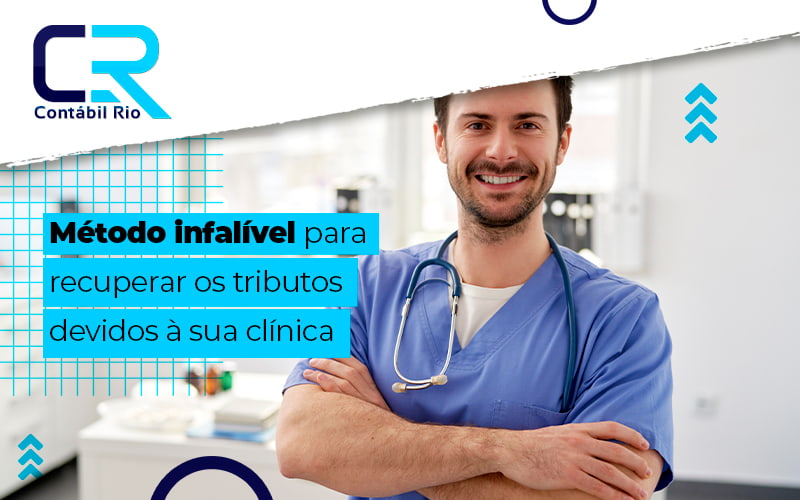 Metodo Infalivel Para Recupear Os Tributos Deviso A Sua Clinica Blog - Contabilidade no Méier Rio de Janeiro - RJ | Contábil Rio