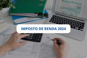 Fique Por Dentro De Tudo Que Envolve A Declaração Do Imposto De Renda 2024! - Contabilidade no Méier Rio de Janeiro - RJ | Contábil Rio
